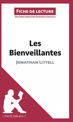 Knjiga Les Bienveillantes de Jonathan Littell (Fiche de lecture) Tram-Bach Graulich