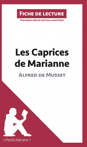 Kniha Les Caprices de Marianne d'Alfred de Musset (Analyse de l'oeuvre) Guillaume Peris