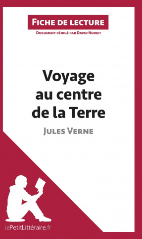 Kniha Voyage au centre de la Terre de Jules Verne (Fiche de lecture) David Noiret