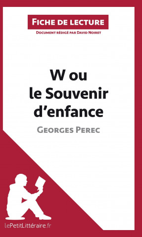 Kniha W ou le Souvenir d'enfance de Georges Perec (Fiche de lecture) David Noiret