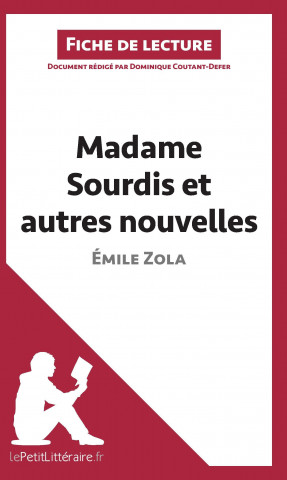 Książka Madame Sourdis et autres nouvelles de Émile Zola (Fiche de lecture) Dominique Coutant-Defer