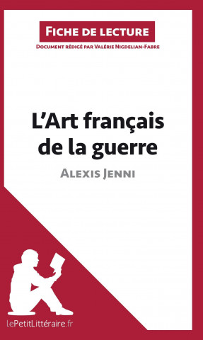 Książka L'Art français de la guerre d'Alexis Jenni (Fiche de lecture) Valérie Nigdélian-Fabre