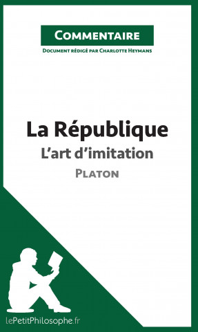 Carte La Republique de Platon - L'art d'imitation (Commentaire) Charlotte Heymans