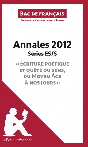 Kniha Bac de français 2012 - Annales Série ES/S (Corrigé) Laetitia Saintes