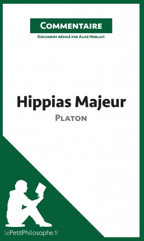 Kniha Hippias Majeur de Platon (Commentaire) Alice Horlait