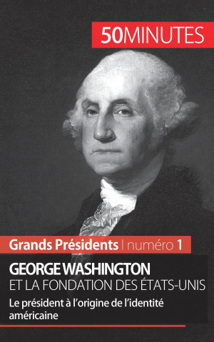 Könyv George Washington et la fondation des Etats-Unis Mélanie Mettra