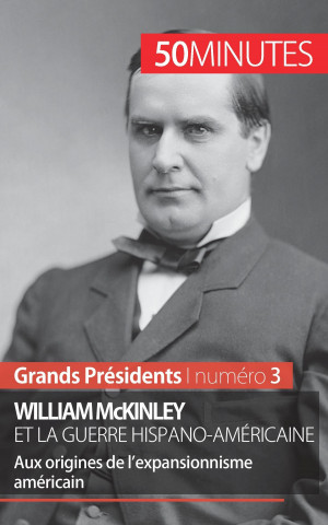 Kniha William McKinley et la guerre hispano-americaine Quentin Convard