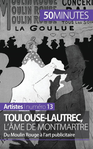 Kniha Toulouse-Lautrec, l'ame de Montmartre Thibaut Wauthion