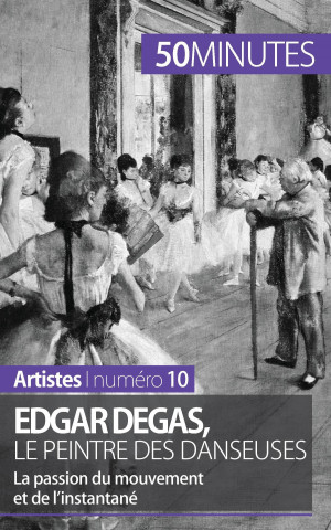 Carte Edgar Degas, le peintre des danseuses Marie-Julie Malache