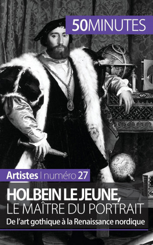 Książka Holbein le Jeune, le maitre du portrait Céline Muller