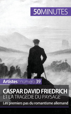 Könyv Caspar David Friedrich et la tragedie du paysage Céline Muller