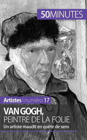 Carte Van Gogh, peintre de la folie Eliane Reynold de Seresin