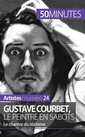 Libro Gustave Courbet, le peintre en sabots Eliane Reynold de Seresin