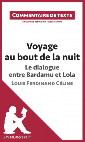 Книга Voyage au bout de la nuit de Céline - Le dialogue entre Bardamu et Lola Julie Mestrot