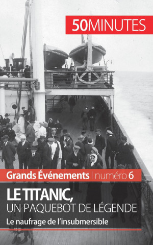 Kniha Le Titanic, un paquebot de legende Romain Parmentier