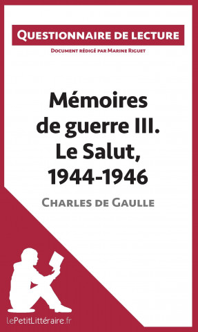 Buch Mémoires de guerre III. Le Salut, 1944-1946 de Charles de Gaulle Marine Riguet