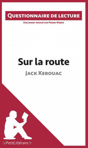 Carte Sur la route de Jack Kerouac Pierre Weber