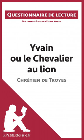 Könyv Yvain ou le Chevalier au lion de Chrétien de Troyes Pierre Weber