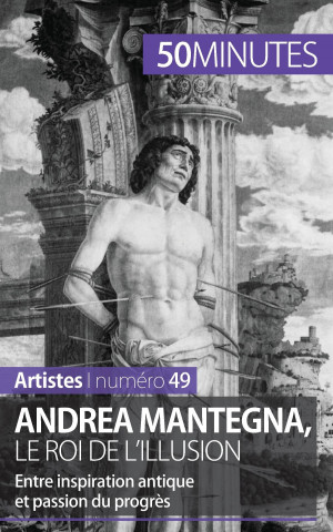 Kniha Andrea Mantegna, le roi de l'illusion Eliane Reynold de Seresin