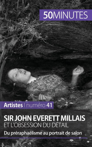 Book Sir John Everett Millais et l'obsession du detail Delphine Gervais de Lafond