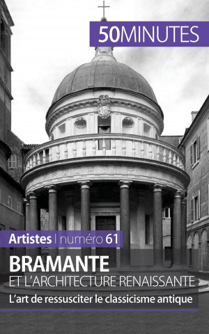 Book Bramante et l'architecture renaissante Tatiana Sgalbiero