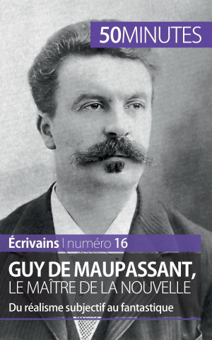 Könyv Guy de Maupassant, le maitre de la nouvelle Marie Piette