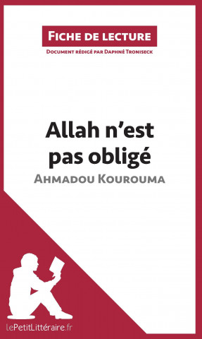 Carte Allah n'est pas obligé d'Ahmadou Kourouma (Fiche de lecture) Daphné Troniseck