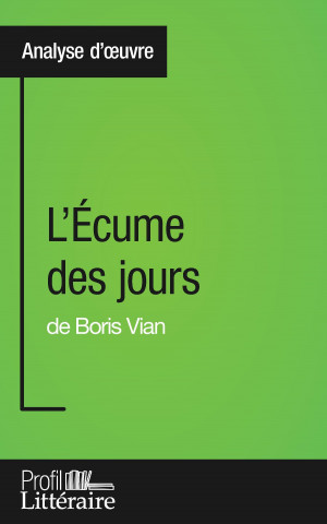 Carte L'Ecume des jours de Boris Vian (Analyse approfondie) Tina Van Roeyen