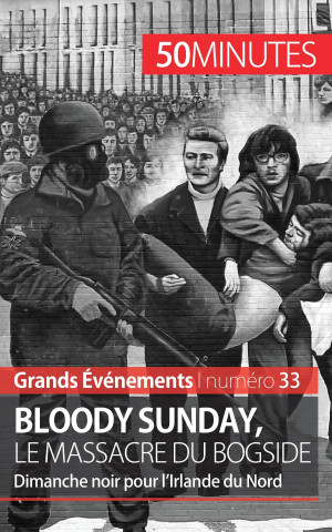 Kniha Bloody Sunday, le massacre du Bogside Pierre Brassart