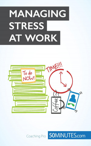 Kniha Key to Managing Stress at Work 50MINUTES. COM
