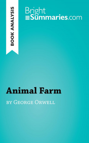 Buch Book Analysis: Animal Farm by George Orwell Bright Summaries