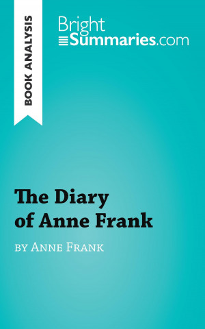 Kniha Book Analysis: The Diary of Anne Frank Bright Summaries