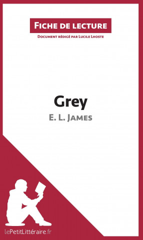 Kniha Grey de E. L. James (Fiche de lecture) Lucile Lhoste