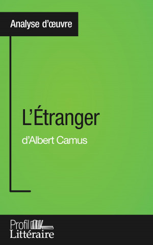Book L'Etranger d'Albert Camus (Analyse approfondie) Julie Pihard