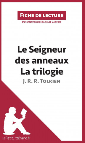 Książka Le Seigneur des anneaux de J. R. R. Tolkien - La trilogie (Fiche de lecture) Jade Gathoye