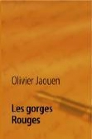 Knjiga Les Gorges Rouges Olivier Jaouen