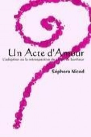 Book Un Acte d'Amour Séphora Nicod