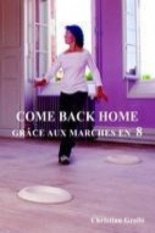 Könyv COME BACK HOME - 1 Christian Grollé