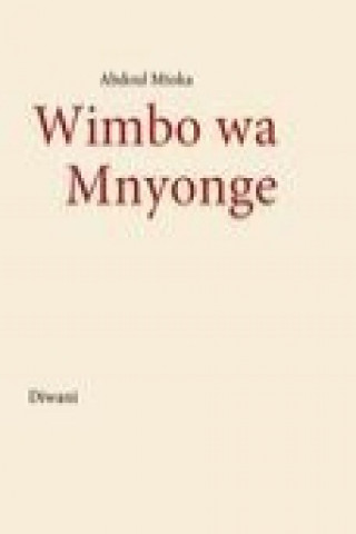 Könyv Wimbo wa Mnyonge Abdoul Mtoka