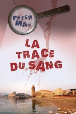 Книга La trace du sang Peter May