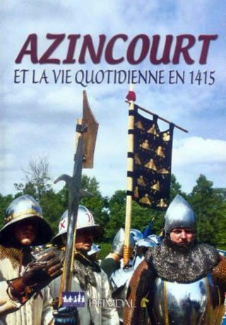 Kniha Azincourt: Et la Vie Quotidienne En 1415 Christophe Gillot