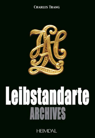 Könyv Leibstandarte Archives Charles Trang
