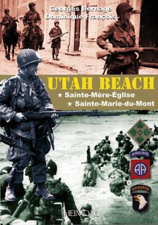 Könyv Utah Beach: Sainte-Mere-Eglise, Sainte-Marie-Du-Mont Georges Bernage