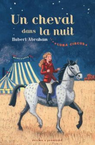 Książka Luna Circus Vol 1. Un Cheval Dans La Nuit Abraham Hubert