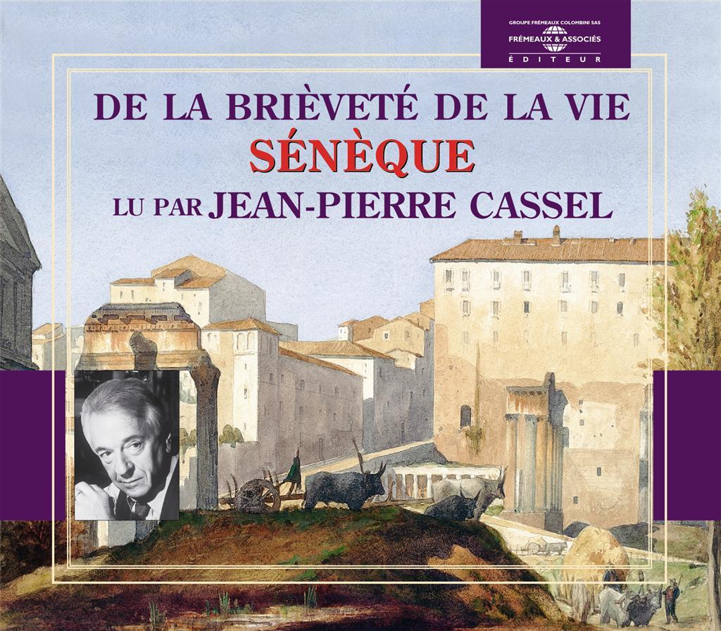 Audio de La Brievete de La Vie Lu Par Jean Pierre Cassel Seneque