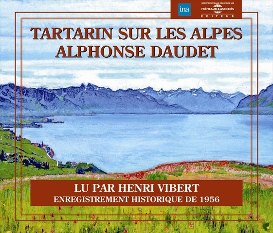 Hanganyagok Tartarin Sur Les Alpes Lu Par Henri Vibert Alphonse Daudet