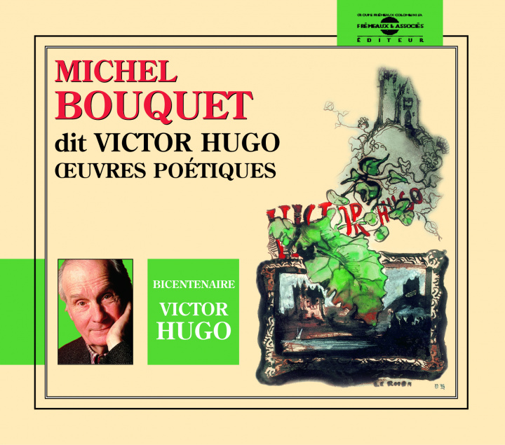 Audio Michel Bouquet lit Victor Hugo Victor Hugo