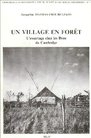 Carte Un Village En Foret. L'Essartage Chez Les Brou Du Cambodge. Preface de G. Condominas Jacqueline Matras-Troubetzkoy