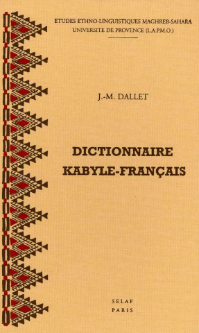 Könyv Dictionnaire Kabyle-Francais: Parler Des Ait Mangellat (Algerie). Ms1 J. -M Dallet