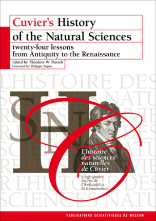 Kniha Cuvier's History of the Natural Sciences: Twenty-Four Lessons from Antiquity to the Renaissance Philippe Taquet